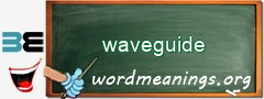 WordMeaning blackboard for waveguide